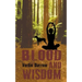 Blood and Wisdom