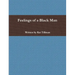 Feelings of a Black Man