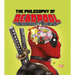 The Philosophy of Deadpool