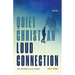 Quiet Christian, Loud Connection