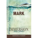 Immersion Bible Studies: Mark