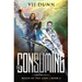 The Consuming: Millennial Period Christian Fantasy