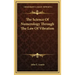 The Science of Numerology Through the Law of Vibration