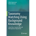 Taxonomy Matching Using Background Knowledge: Linked Data, Semantic Web and Heterogeneous Repositories