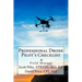Professional Drone Pilot's Checklist & Field Manual