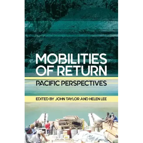 Mobilities of Return: Pacific Perspectives