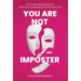 You Are Not an Imposter