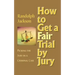 How to Get a Fair Trial by Jury