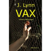VAX: A post-covid dystopia