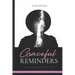 Graceful Reminders: Inspiration and Hard Truths