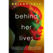 Behind Her Lives