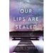 Our Lips Are Sealed