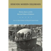 Designing Modern Childhoods: History, Space, and the Material Culture of Children