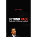 Beyond Race: A New Vision of Community in America