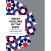 Great Muslims of the West: Makers of Western Islam