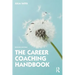 The Career Coaching Handbook