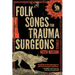 Folk Songs for Trauma Surgeons: Stories