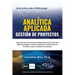 ANALÍTICA APLICADA - Gestión de Proyectos: Aplicación de la Simulación de Riesgos de Monte Carlo, Opciones Reales Estratégicas, Pronóstico Estocástico