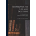 Semmelweis His Life and Doctrine [electronic Resource]: a Chapter in the History of Medicine