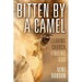 Bitten by a Camel: Leaving Church, Finding God