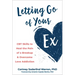 Letting Go of Your Ex: CBT Skills to Heal the Pain of a Breakup and Overcome Love Addiction