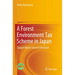 A Forest Environment Tax Scheme in Japan: Toward Water Source Cultivation