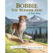 Bobbie the Wonder Dog: A True Story