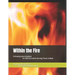 Within the Fire: Following Jesus Example for Self Care while Serving Those in Need