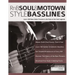 RnB, Soul & Motown Style Basslines: Learn 100 Bass Guitar Grooves in the Style of the Soul Legends