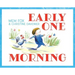 Early One Morning