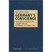 Germany's Conscience: Friedrich Meinecke: Champion of German Historicism