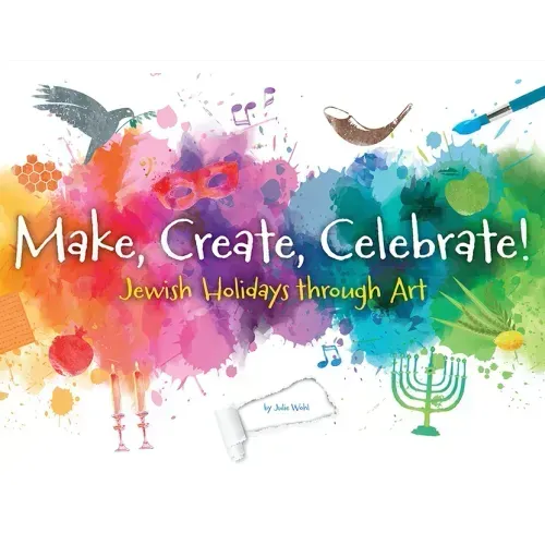 Make, Create, Celebrate: Jewish Holidays Through Art