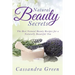 Natural Beauty Secrets: The Best Natural Beauty Recipes for a Naturally Beautiful You