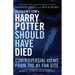 Mugglenet.com's Harry Potter Should Have Died: Controversial Views from the #1 Fan Site