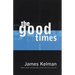 The Good Times