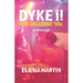 DYKE II, The Decadent '90s: a memoir