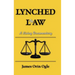 Lynched at Law: A Living Documentary