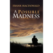 A Possible Madness