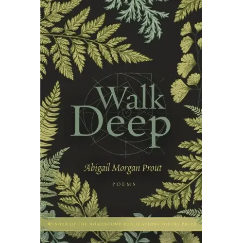 Walk Deep: Poems