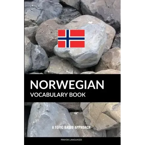 Norwegian Vocabulary Book: A Topic Based Approach