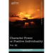 Personal Power Books (in 12 Volumes), Vol. XI: Character Power or Positive Individuality