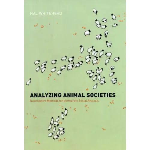 Analyzing Animal Societies: Quantitative Methods for Vertebrate Social Analysis