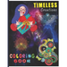 Timeless Creations Coloring Book: A Perfect Coloring Book for Adult and Teenagers Boys, Girls for Relaxation & Mindfulness