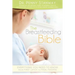 Breastfeeding Bible: Everything You Need to Know from First Latch to Final Feeding