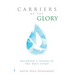 Carriers of the Glory: Becoming a Friend of the Holy Spirit