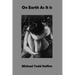 On Earth As It Is
