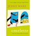 Omelette: Food, Love, Chaos and Other Conversations
