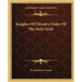 Knights Of Chivalry Order Of The Holy Grail