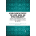 A Public Health Strategy for Living, Aging and Dying in Solidarity: Designing Elder-Centered and Palliative Systems of Care, Environments, Services an