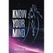 Know Your Mind